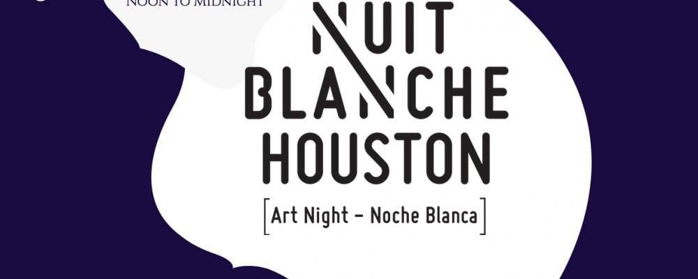 Nuit Blanche Houston